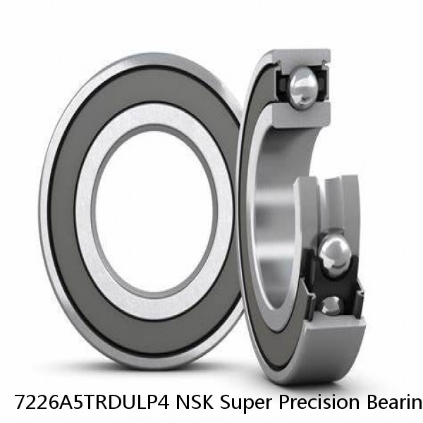 7226A5TRDULP4 NSK Super Precision Bearings