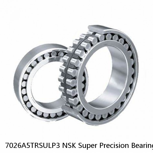 7026A5TRSULP3 NSK Super Precision Bearings